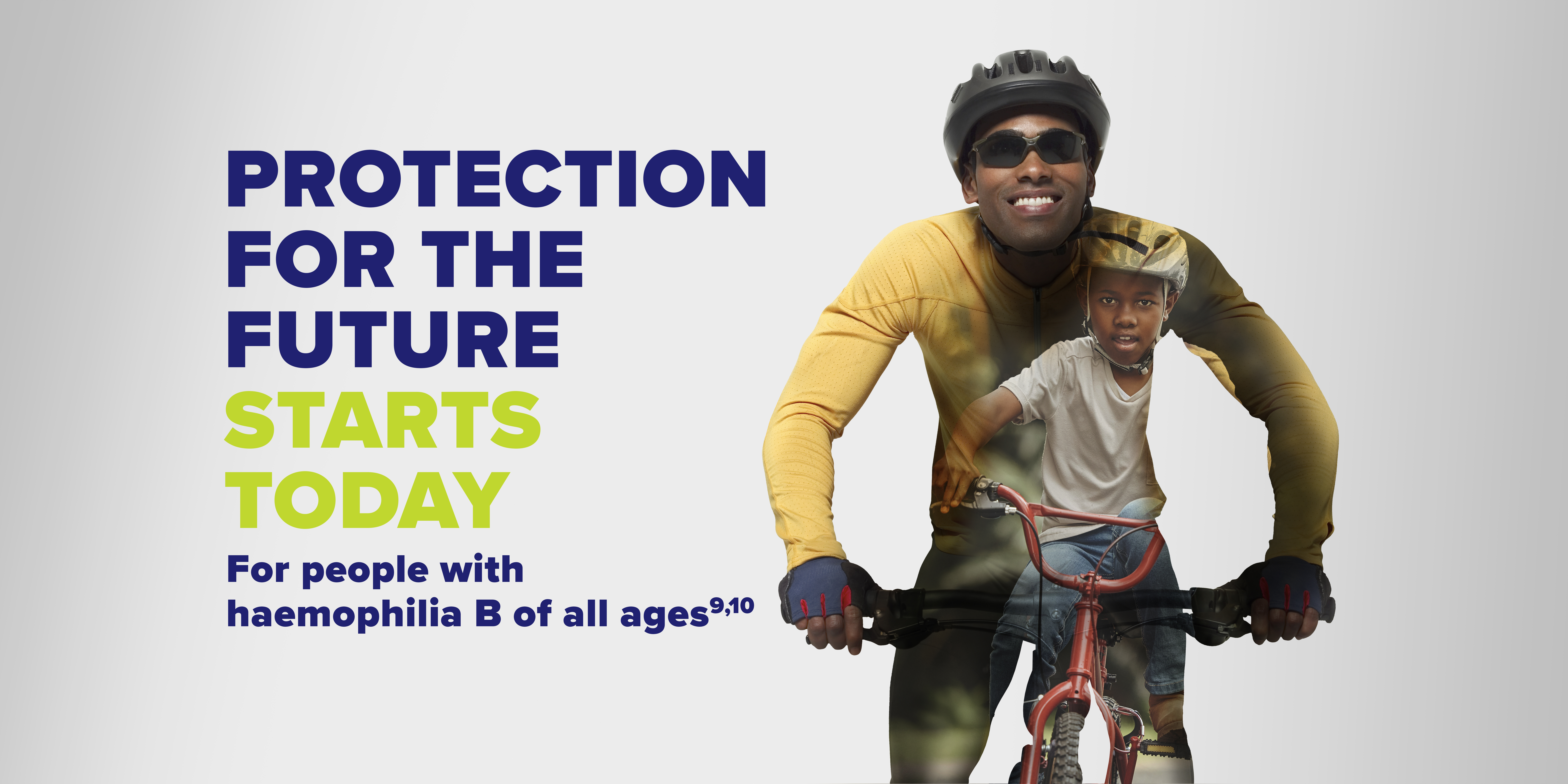 Icon of an adult on a bicycle. The text states ‘protection for the future starts today. For people with haemophilia B of all ages9,10.